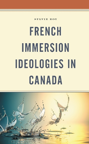French Immersion Ideologies in Canada.