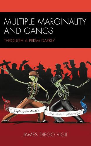 Multiple Marginality and Gangs: Through a Prism Darkly.