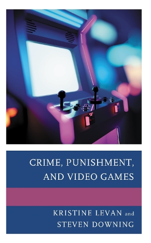 Crime, Punishment, and Video Games.