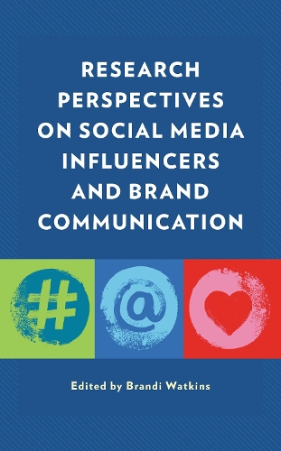 Research Perspectives on Social Media Influencers and Brand Communication.