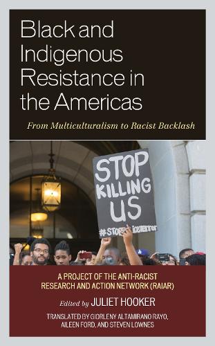 Black and Indigenous Resistance in the Americas: From Multiculturalism to Racist Backlash.