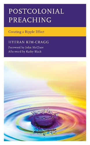 Postcolonial Preaching: Creating a Ripple Effect.