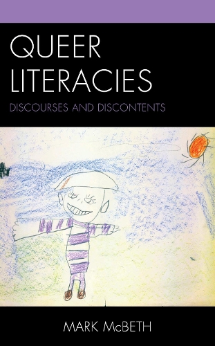 Queer Literacies: Discourses and Discontents.