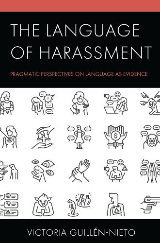 The Language of Harassment: Pragmatic Perspectives on Language as Evidence.