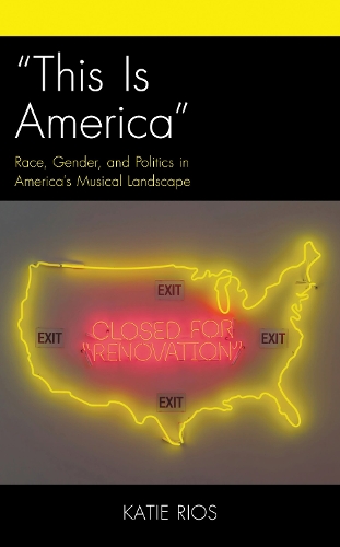 "This Is America": Race, Gender, and Politics in America's Musical Landscape.