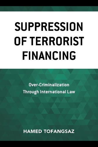 Suppression Of Terrorist Financing: Over-Criminalization Through International Law.