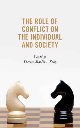 The Role of Conflict on the Individual and Society.