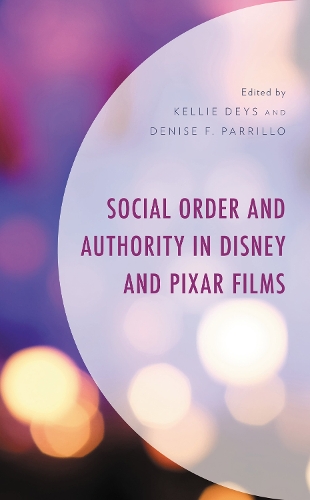 Social Order and Authority in Disney and Pixar Films.