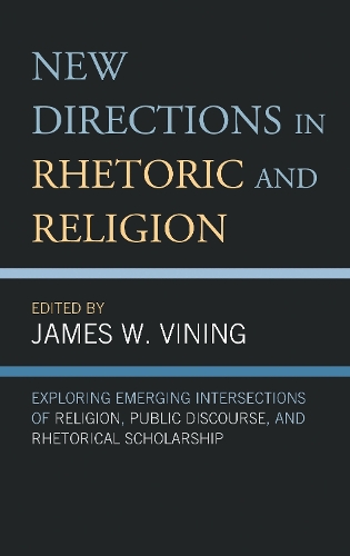 New Directions in Rhetoric and Religion