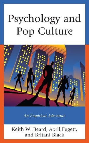 Psychology and Pop Culture: An Empirical Adventure.
