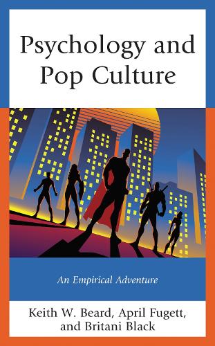 Psychology and Pop Culture: An Empirical Adventure.