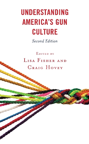 Understanding America's Gun Culture. 2nd edition
