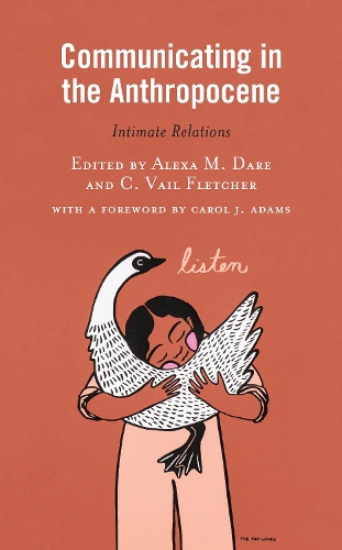 Communicating in the Anthropocene: Intimate Relations.