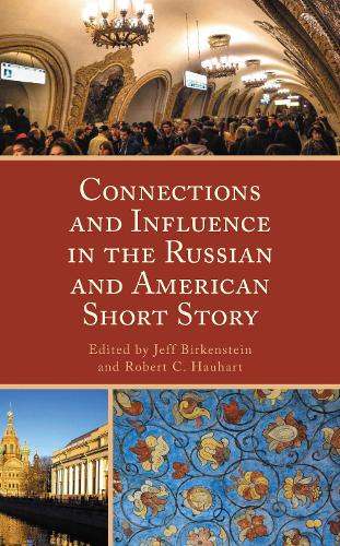 Connections and Influence in the Russian and American Short Story.