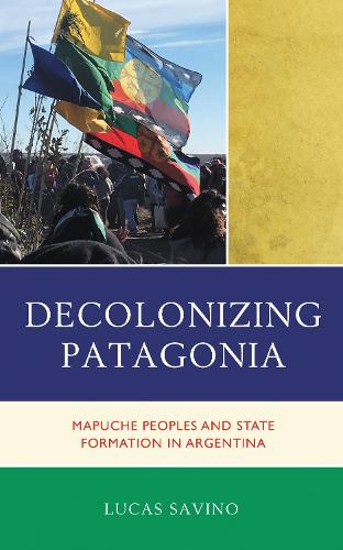 Decolonizing Patagonia