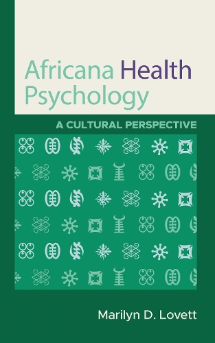 Africana Health Psychology: A Cultural Perspective.