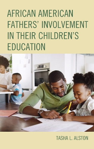 African American Fathers' Involvement in their Children's Education.