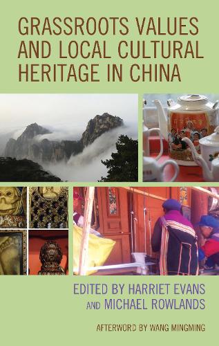 Grassroots Values and Local Cultural Heritage in China.