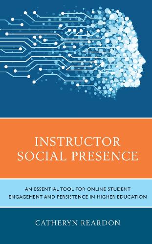 Instructor Social Presence: An Essential Tool for Online Student Engagement and Persistence in Higher Education.