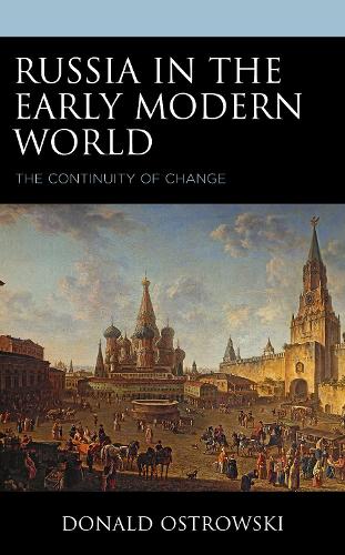 Russia in the Early Modern World: The Continuity of Change.