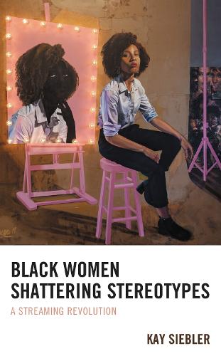 Black Women Shattering Stereotypes: A Streaming Revolution.