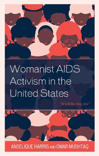 Womanist AIDS Activism in the United States: "It's Who We Are".