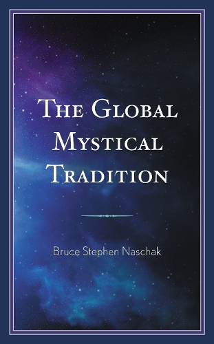 The Global Mystical Tradition.