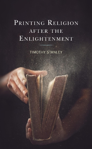 Printing Religion after the Enlightenment.