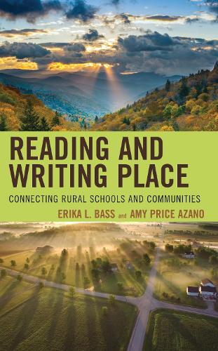 Reading and Writing Place: Connecting Rural Schools and Communities.