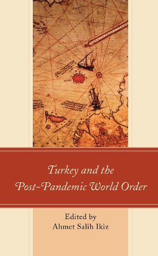Turkey and the Post-Pandemic World Order.