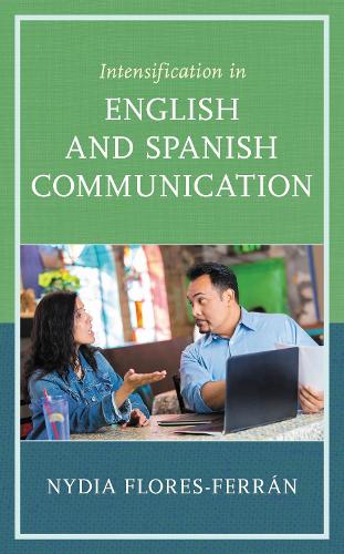 Intensification in English and Spanish Communication.