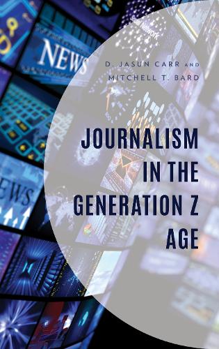 Journalism in the Generation Z Age.
