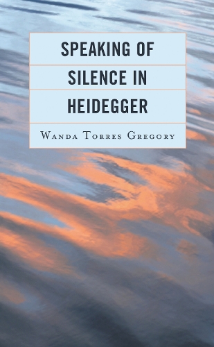 Speaking of Silence in Heidegger.