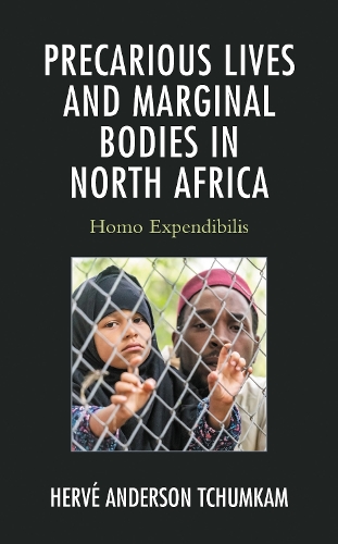 Precarious Lives and Marginal Bodies in North Africa