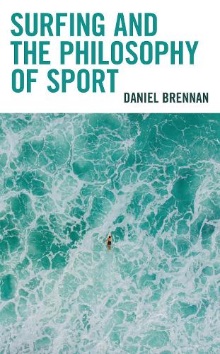 Surfing and the Philosophy of Sport.