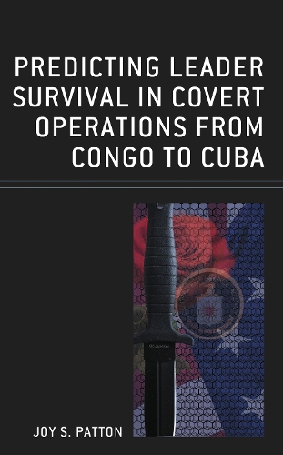 Predicting Leader Survival in Covert Operations from Congo to Cuba.