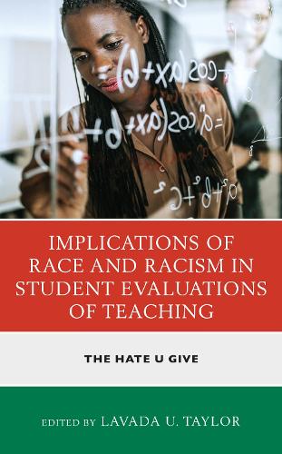 Implications of Race and Racism in Student Evaluations of Teaching: The Hate U Give.