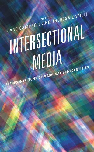 Intersectional Media: Representations of Marginalized Identities.