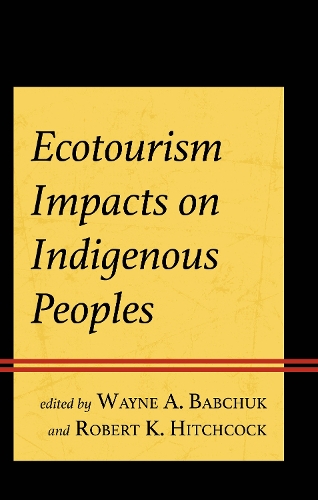 Ecotourism Impacts on Indigenous Peoples.