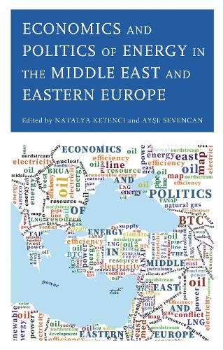Economics and Politics of Energy in the Middle East and Eastern Europe.