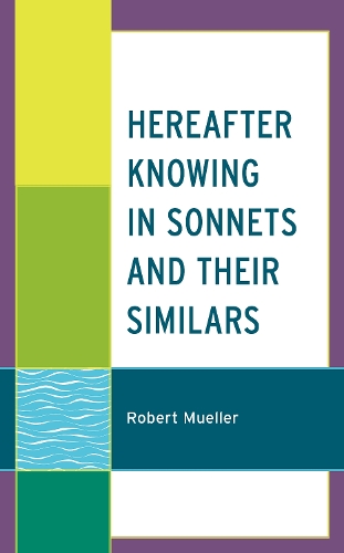 Hereafter Knowing in Sonnets and Their Similars.