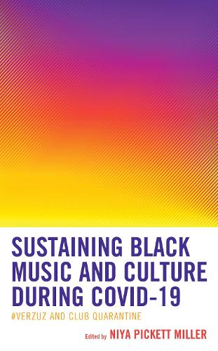 Sustaining Black Music and Culture during COVID-19: #Verzuz and Club Quarantine.