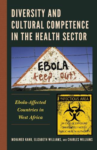 Diversity and Cultural Competence in the Health Sector: Ebola-Affected Countries in West Africa.
