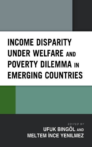 Income Disparity under Welfare and Poverty Dilemma in Emerging Countries.
