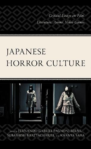 Japanese Horror Culture: Critical Essays on Film, Literature, Anime, Video Games.