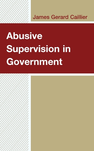 Abusive Supervision in Government.