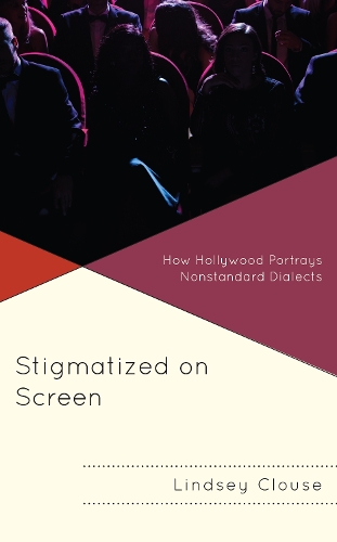 Stigmatized on Screen: How Hollywood Portrays Nonstandard Dialects.