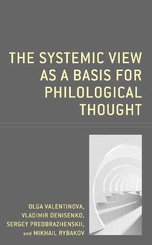 The Systemic View as a Basis for Philological Thought.