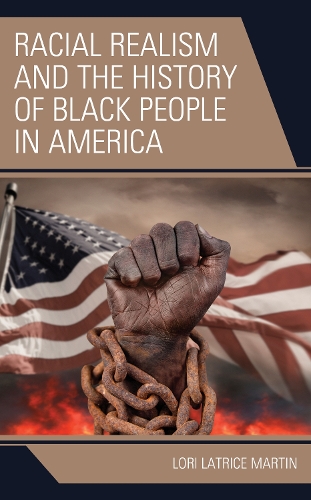 Racial Realism and the History of Black People in America.