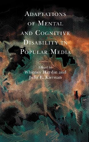 Adaptations of Mental and Cognitive Disability in Popular Media.